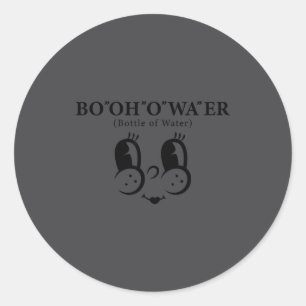 British Accent Bo''oh''o''wa''er Bottle Water Classic Round Sticker