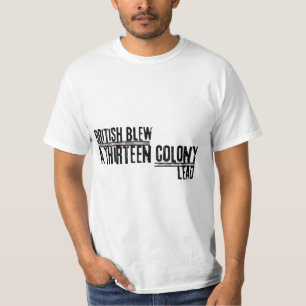 british blew a thirteen colony lead T-Shirt