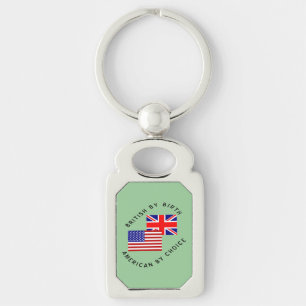 British by Birth American by Choice Black Text Key Ring