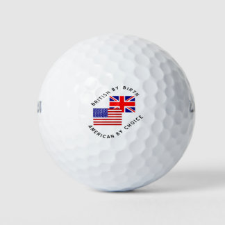 British By Birth American By Choice Golf Balls