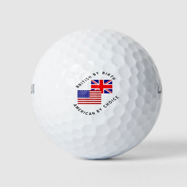 British By Birth American By Choice Golf Balls (Front)