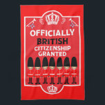 British Citizenship Gifts Tea Towel<br><div class="desc">British Citizenship Gifts. © Copyright HGIFY | PMS | HGI Only. All Rights Reserved.</div>