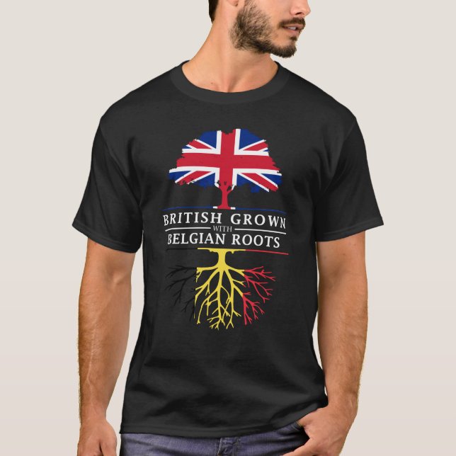 British Grown with Belgium Roots   Belgian Design T-Shirt (Front)