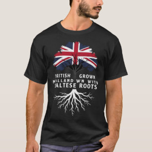 British Grown with Maltese Roots Malta T-Shirt