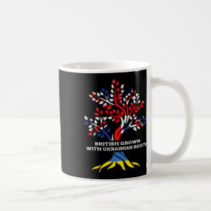British Grown With Ukrainian Roots Ukraine English Coffee Mug