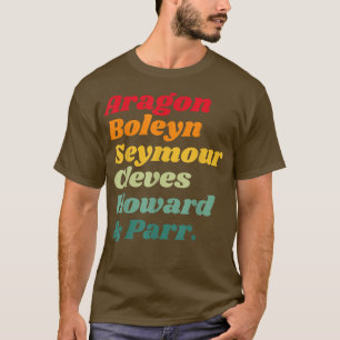 British History Wife Of Henry VIII T-Shirt