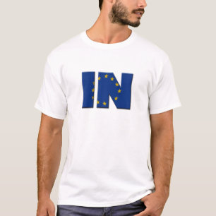 British In/Out EU referendum. IN with European Uni T-Shirt