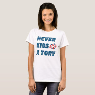 British Politics - Never Kiss a Tory T-Shirt