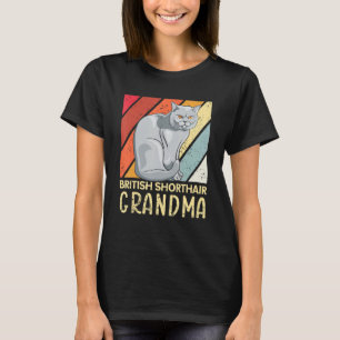 British Shorthair Grandma Cat Owner British Shorth T-Shirt