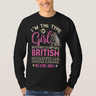 British Shorthair Single Girl British Shorthair T-Shirt