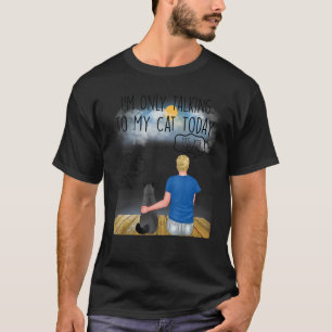 British Shorthait Cat I'm Oly Talking To My Cat To T-Shirt