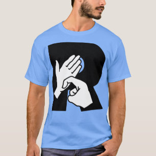 British sign language Letter R T-Shirt