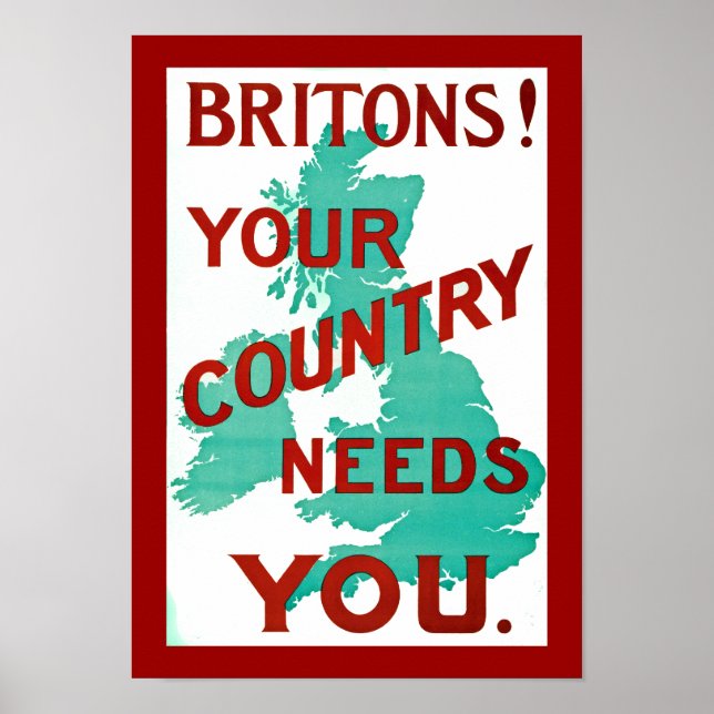 Britons! Your Country Needs You Poster (Front)