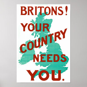 Britons! Your Country Needs YOU Poster