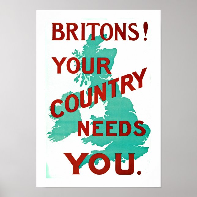 Britons! Your Country Needs You Poster (Front)