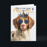 Brittany Spaniel Dog King for Day Funny Birthday Card<br><div class="desc">A birthday card fit for a king from their adorable Brittany Spaniel dog in a royal crown and matching shades to celebrate with dad and send birthday wishes filled with treats.</div>