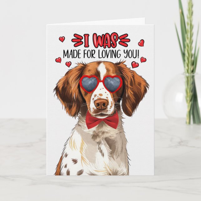 Brittany Spaniel Dog Made for Loving You Valentine Holiday Card (Front)