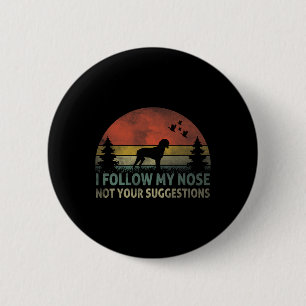Brittany Spaniel Hunting I Follow My Nose Not Sugg 6 Cm Round Badge