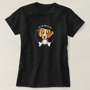 Brittany Spaniel Its All About Me T-Shirt