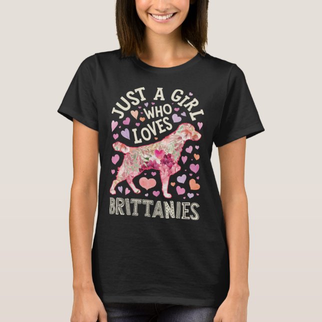 Brittany Spaniel Just A Girl Who Loves Dog Flower  T-Shirt (Front)
