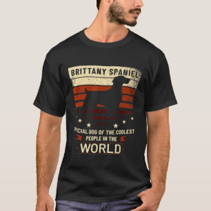 Brittany Spaniel Official Dog Of The Coolest Peopl T-Shirt