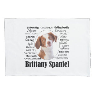 Brittany Spaniel Traits Pillowcase