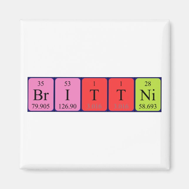 Brittni periodic table name magnet (Front)