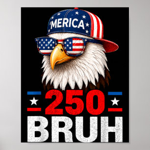 Bro 250 Anniversary Usa Boys Kids 250 Years 4th Of Poster