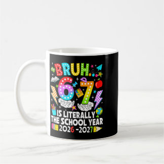 Bro 6 7 Is The School Year 2026 2027 67 Meme Back Coffee Mug