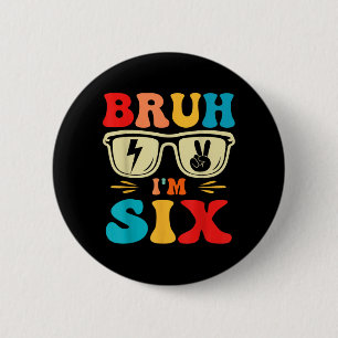 Bro 6 Six 6th Birthday Groovy Boys Girls 6 Years Cm Round Badge
