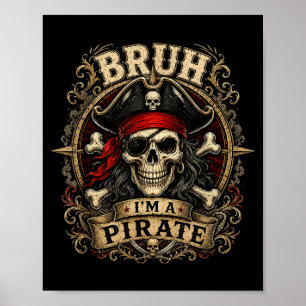 Bro A Pirate Skull Halloween Costume Men Women Kid Poster