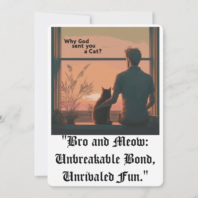 "Bro and Meow: Unbreakable Bond, Unrivaled Fun." (Front)