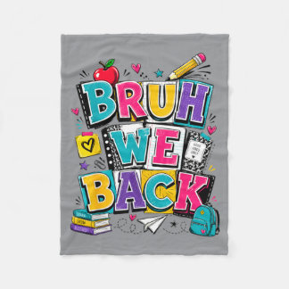 Bro Back First Day Of School Funny Student Teacher Fleece Blanket