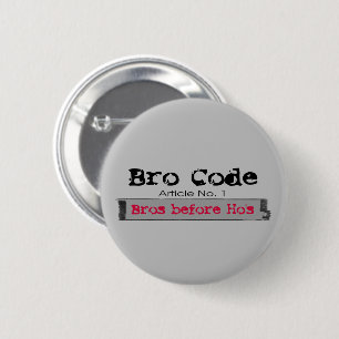Bro Before Ho's Button
