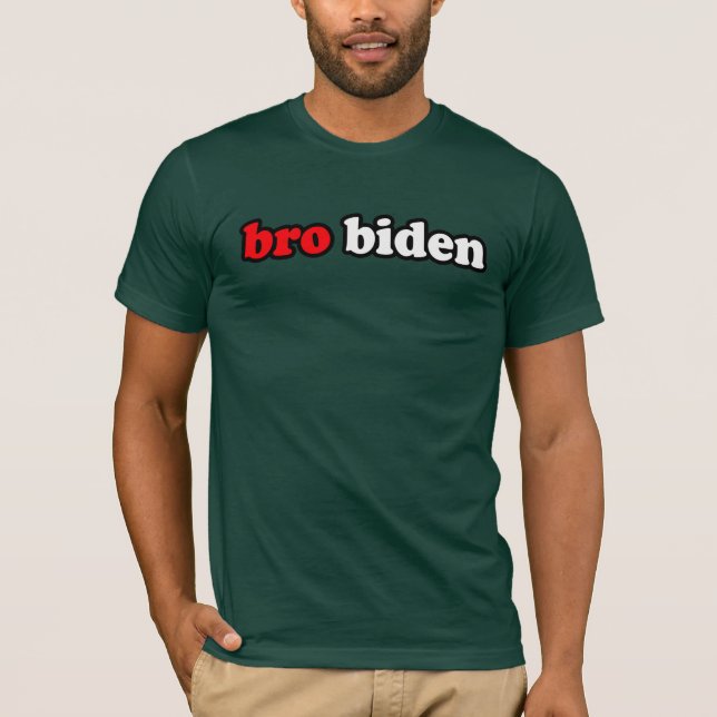 BRO BIDEN T-Shirt (Front)