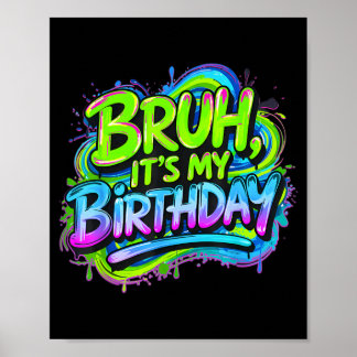 Bro Birthday Funny Gaming Birthday Boy Teen Meme Poster