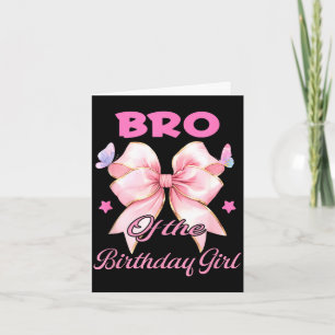 Bro birthday girl matching coquette pink bow card