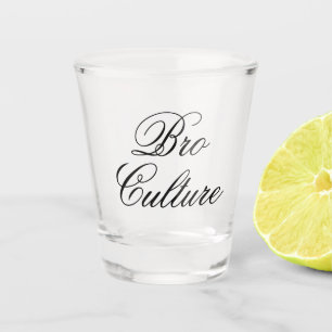 Bro Culture Shot Glass