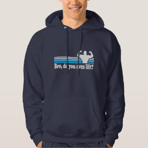 Bro, Do You Even Lift? Hoodie