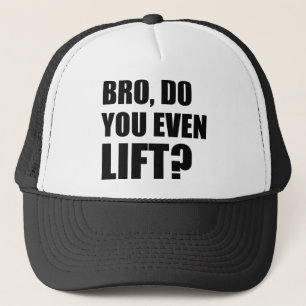 Bro, Do You Even Lift? Trucker Hat