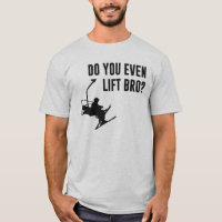 Bro, Do You Even Ski Lift?