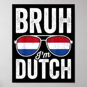 Bro Dutch Netherlands Flag Funny Holland Boys Kids Poster