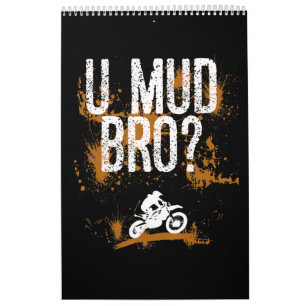 Bro Homie Dude Motorcycles Mudding Calendar