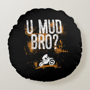 Bro Homie Dude Motorcycles Mudding Round Cushion