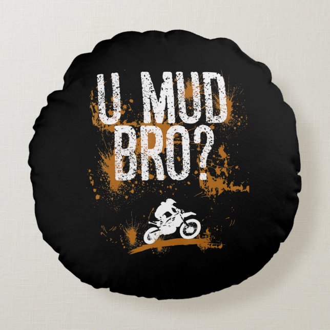 Bro Homie Dude Motorcycles Mudding Round Cushion (Front)