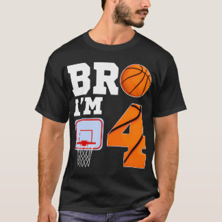 Bro I'M 4 Year Old Basketball Theme 4Th Boy Birthd T-Shirt