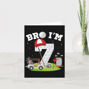 Bro I'm 7 Year Old Golf Theme 7th Birthday Golfer  Card