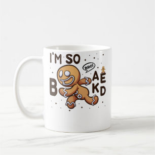 Bro I'M So Baked Running Gingerbread Man Funny Chr Coffee Mug