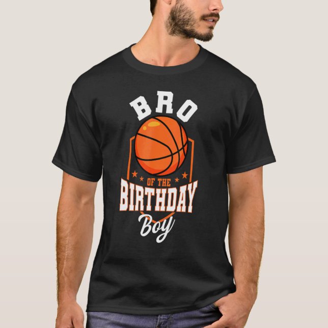 Bro Of The Birthday Boy Basketball Theme Bday Part T-Shirt (Front)
