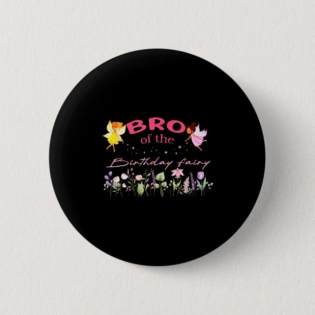 Bro Of The Birthday Fairy Little Girl Magical Fami 6 Cm Round Badge (Front)